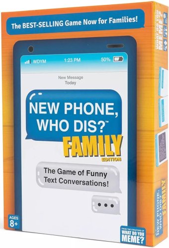 What do you meme? New Phone Who Dis?: Family Edition