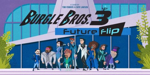 Fowers games Burgle Bros 3: Future Flip