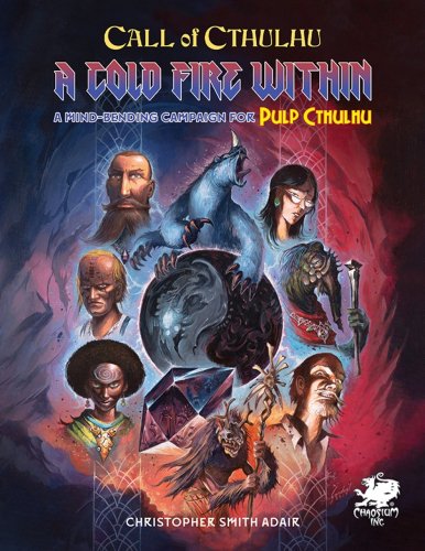 Chaosium inc. Call of Cthulhu - A Cold Fire Within Book