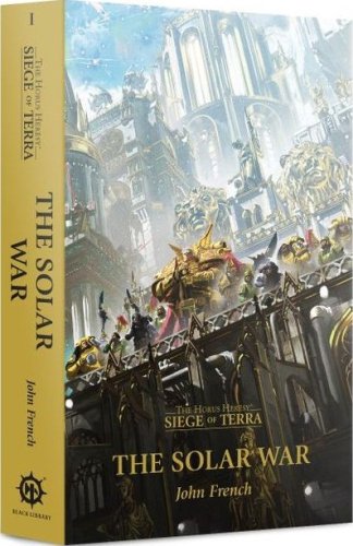 Games workshop Solar War : Siege of Terra Volume 1 (The Horus Heresy) book