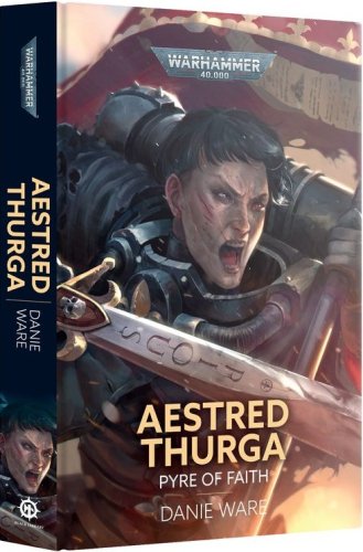 Games workshop Aestred Thurga: Pyre of Faith (Hardback) book