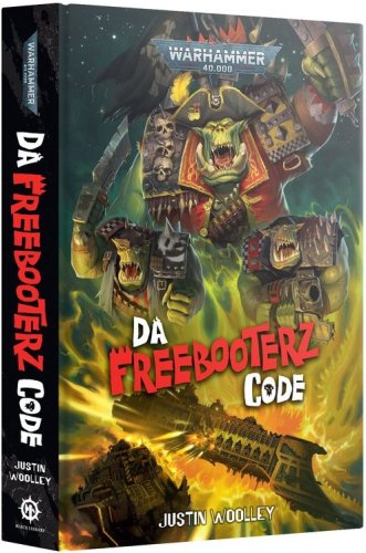 Games workshop Warhammer 40,000 - Da Freebooterz Code (Hardback)