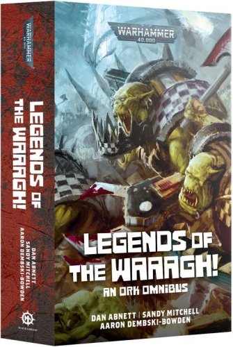 Games workshop Warhammer 40,000 - Legends of the Waaagh! (Paperback)